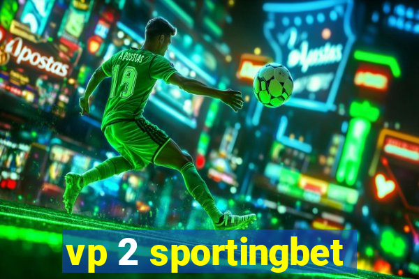 vp 2 sportingbet